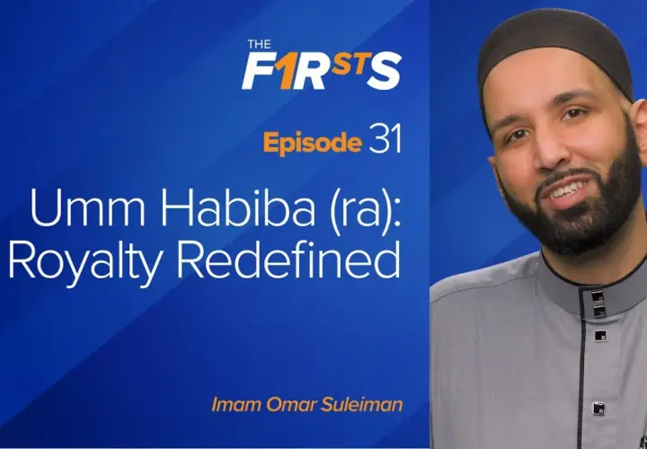 Umm Habiba (ra): Royalty Redefined, avsnitt 31. Imam Omar Suleiman.