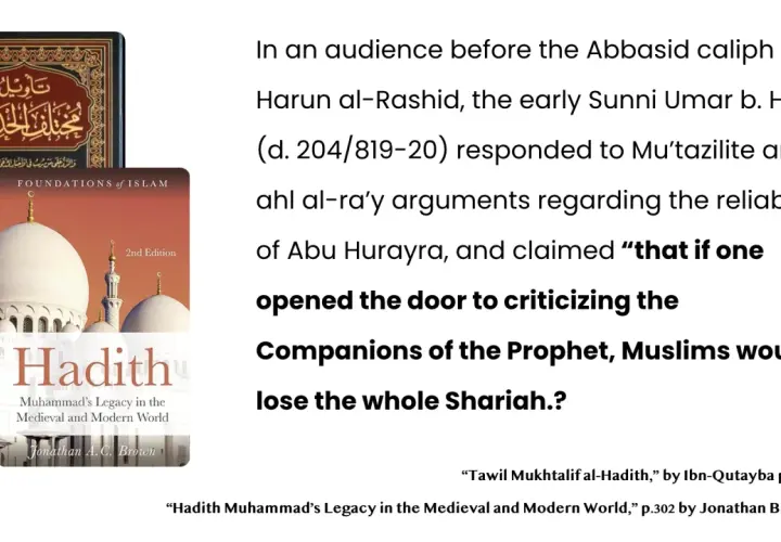 Böcker om hadith, inklusive "Hadith: Muhammad's Legacy...", diskuterar Abu Hurayras trovärdighet.
