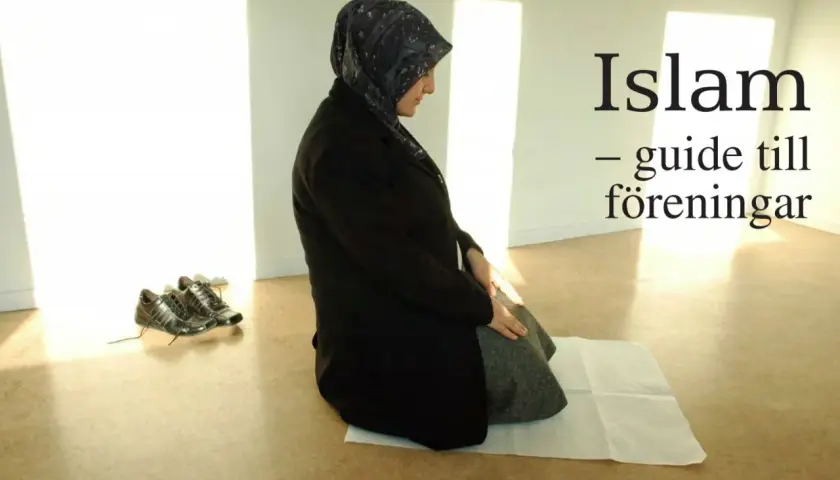 En kvinna i hijab knäböjer på en matta. Bredvid henne ligger ett par skor. Texten "Islam - guide till föreningar" syns. En haram lista kan finnas i en sådan guide.