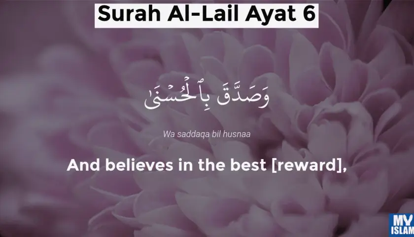 Text från Surah Lail, vers 6: "Och tror på det bästa [belöningen]". Bakgrund av lila blommor.
