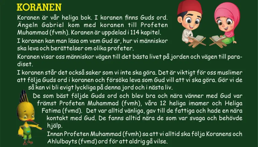 Två barn läser Koranen, Guds ord. En gul fågel tittar på. Koranen vägleder oss.