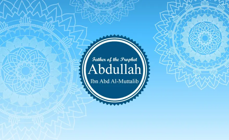 Abdullah ibn Abd al-Muttalib - Profetens far och hans betydelse