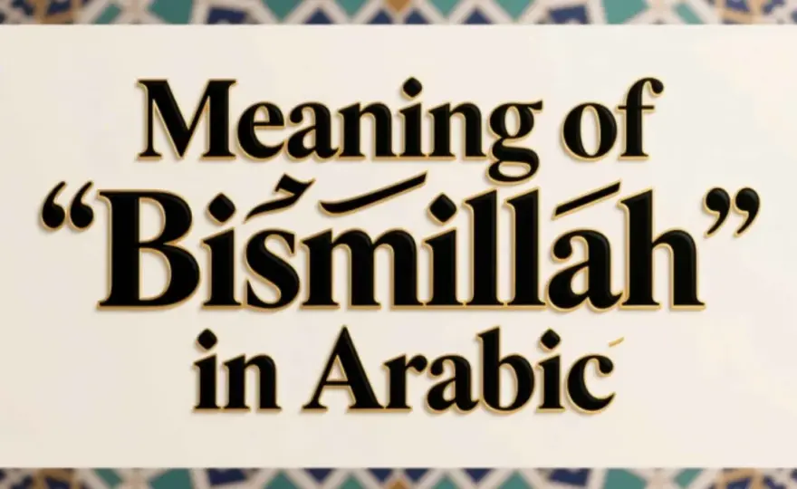 Bismillah - Betydelse, stavning och användning förstådd