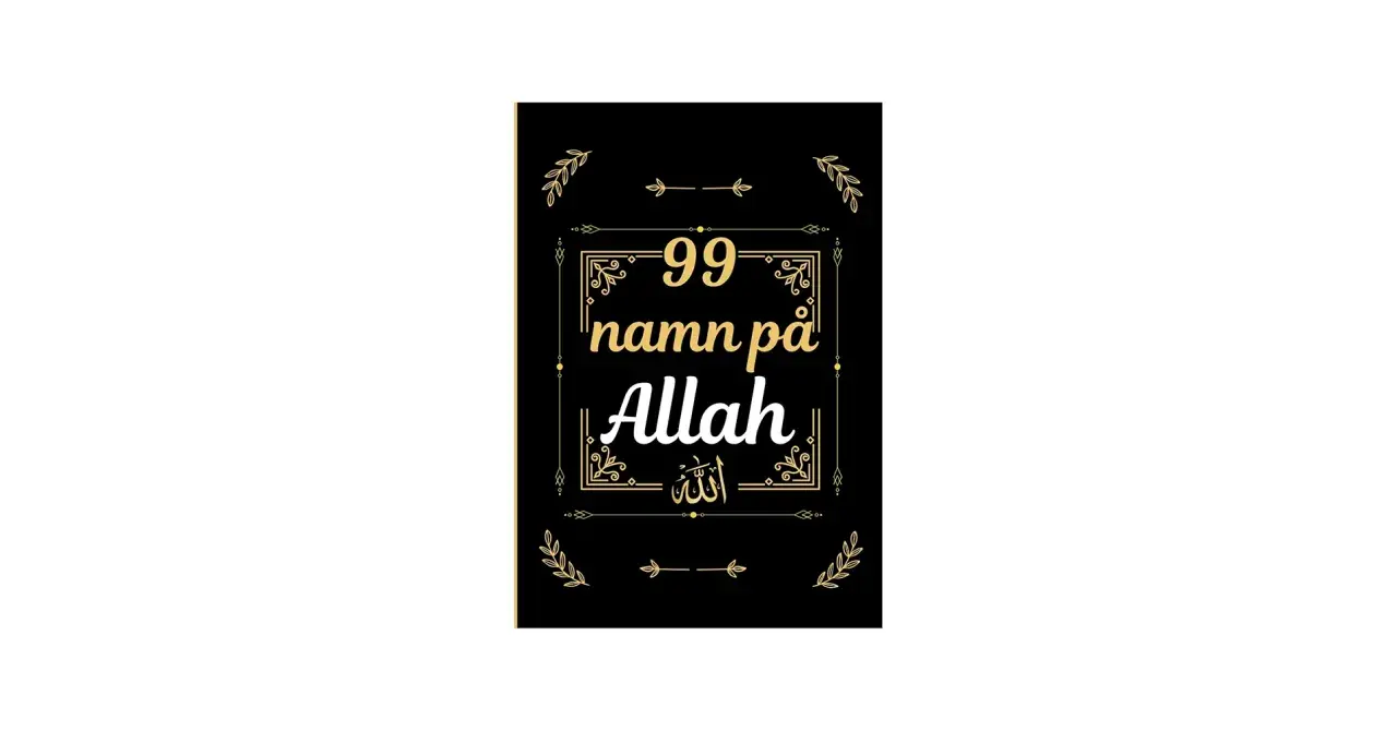 Svart bakgrund med gul text som lyder "99 namn på Allah". Omgiven av dekorativa gyllene mönster.