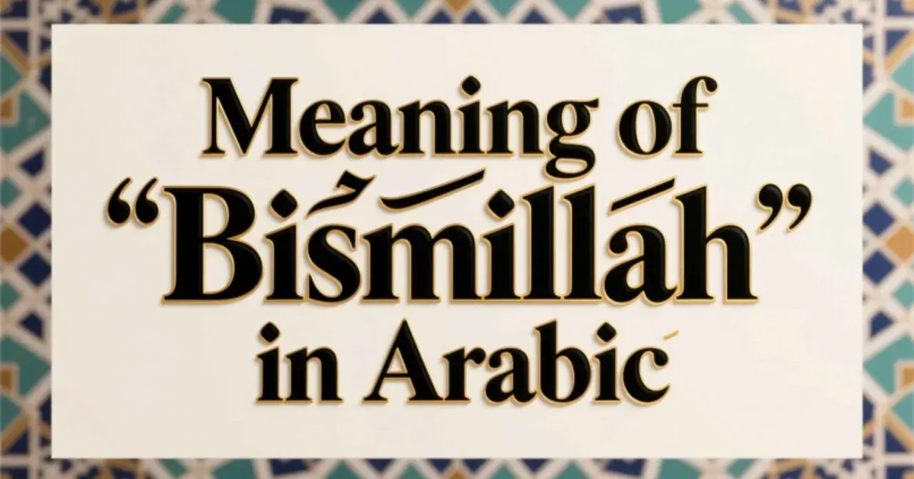 Text som förklarar innebörden av "Bismillah" på arabiska.