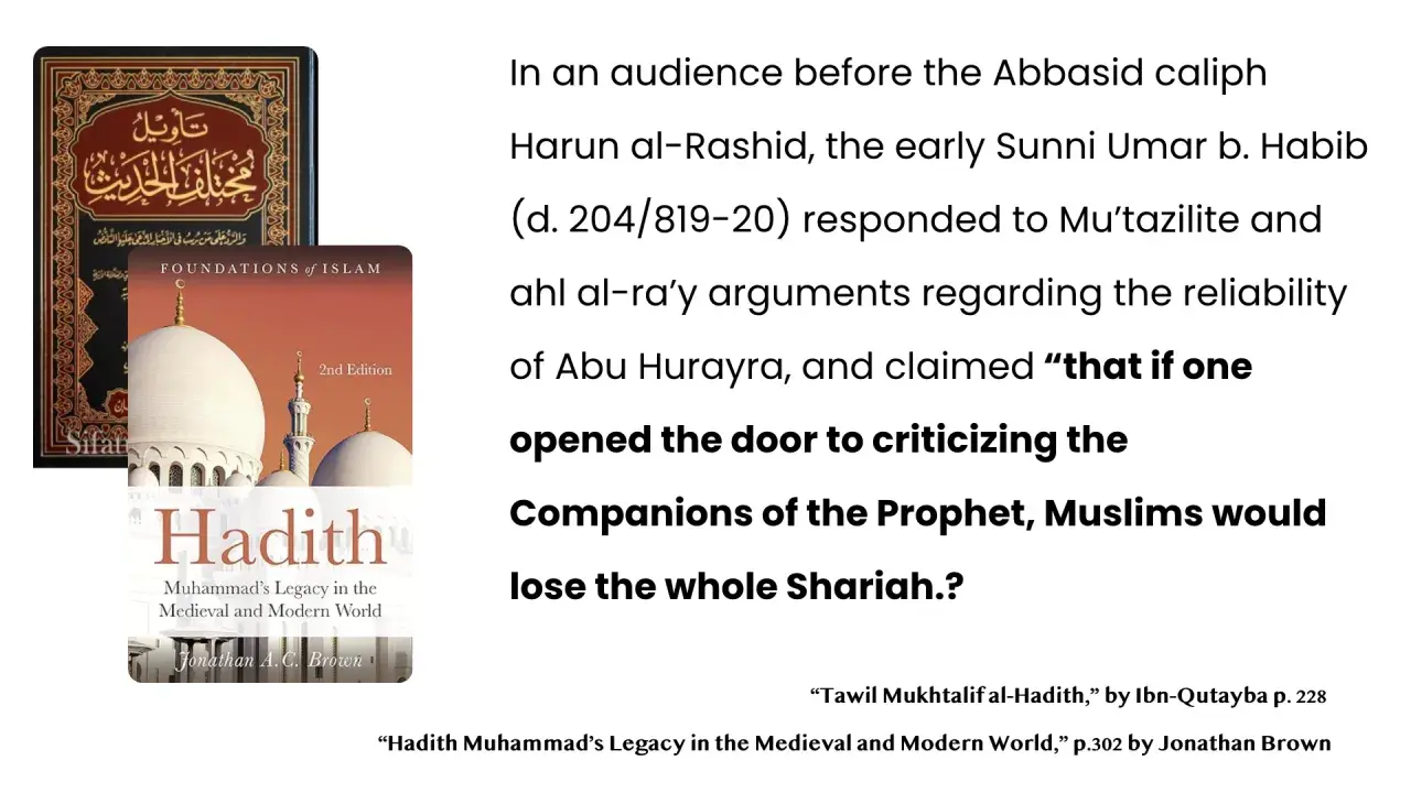 Böcker om hadith, inklusive "Hadith: Muhammad's Legacy...", diskuterar Abu Hurayras trovärdighet.