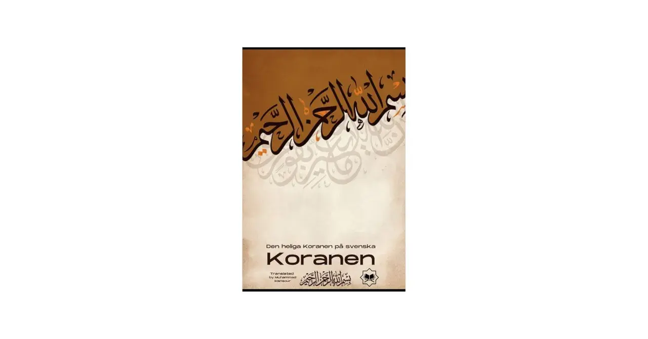 Omslag till "Den heliga Koranen på svenska". Arabisk kalligrafi pryder toppen, med texten "Koranen" och översättarens namn nedan.